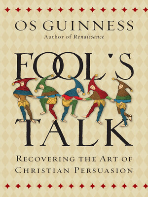 cover image of Fool's Talk: Recovering the Art of Christian Persuasion